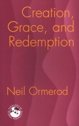 Creation, Grace, and Redemption