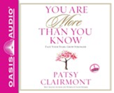 You Are More Than You Know: Face Your Fears, Grow Stronger - unabridged audio book on CD