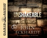 Unshakeable: Dismantling Satan's Plan to Destroy Your Foundation - unabridged audio book on CD
