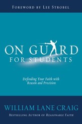 On Guard for Students: Defending Your Faith with Reason and Precision - eBook