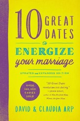 10 Great Dates to Energize Your Marriage: Updated and Expanded Edition / New edition - eBook