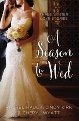 A Season to Wed: Three Winter Love Stories - eBook
