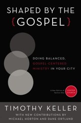 Shaped by the Gospel: Doing Balanced, Gospel-Centered Ministry in Your City - eBook