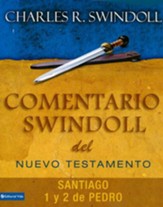 Comentario Swindoll del Nuevo Testamento: Santiago/1 y 2 Pedro  (Swindoll's Insights on James, 1 & 2 Peter)