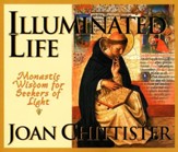 Illuminated Life: Monastic Wisdom for Seekers of Light
