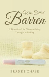 Was Called Barren: A Devotional for  Women Going Through Infertility