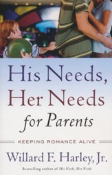 His Needs, Her Needs for Parents: Keeping Romance Alive, Paperback