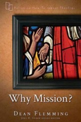 Why Mission? (Reframing New Testament Theology)