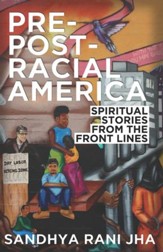 Pre-Post-Racial America: Spiritual Stories from the Front Lines - eBook