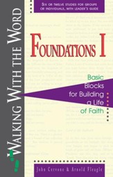 Foundations I: Basic Blocks for Building a Life of Faith - eBook