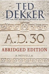 The Forgotten Way: A.D. 30: A Novella / Digital original - eBook