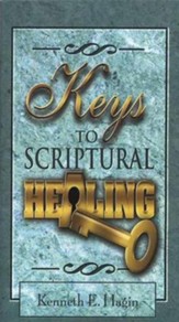 Keys to Scriptural Healing