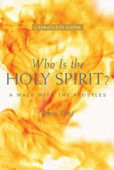 Who is the Holy Spirit: A Walk with the Apostles - eBook
