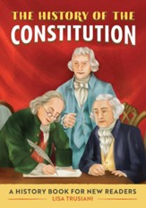 The History of The Constitution: A History Book for New Readers
