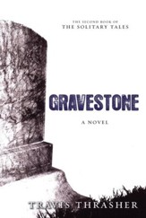 Gravestone, Solitary Tales Series #2  - Slightly Imperfect