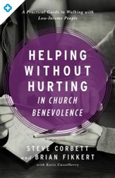 Helping Without Hurting in Church Benevolence: A Practical Guide to Walking with Low-Income People - eBook
