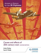 Access to History for the IB Diploma: Causes and effects of 20th-century wars Second Edition / Digital original - eBook