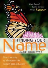 Finding Your Name: Ninety Days of Deeper Devotion through Summer - eBook