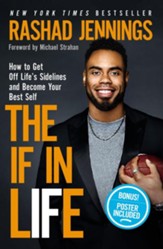 The IF in Life: How to Get Off the Sidelines and Into the End Zone