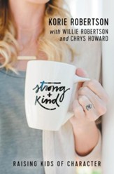 Strong and Kind: And Other Important  Character Traits Your Child Needs to Succeed - eBook