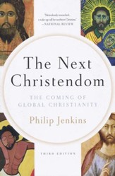 Next Christendom: The Coming of Global Christianity