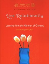 Live Relationally: Lessons from the Women of Genesis
