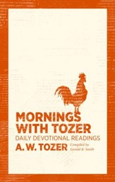 Mornings with Tozer: Daily Devotional Readings - eBook
