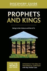 Prophets and Kings Discovery Guide: Being in the Culture and Not of It - eBook