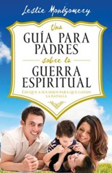 Una guia para padres sobre la guerra espiritual - eBook