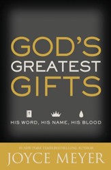 God's Greatest Gifts: His Word, His Name, His Blood / Revised - eBook