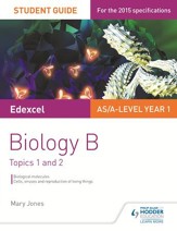 Edexcel Biology B Student Guide 1: Topics 1 and 2 / Digital original - eBook
