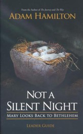 Not a Silent Night: Mary Looks Back to Bethlehem, Leader Guide