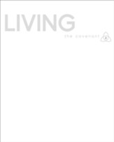 Covenant Bible Study: Living - Participant Guide