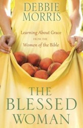 The Blessed Woman: Learning About Grace from the Women of the Bible