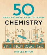 50 Chemistry Ideas You Really Need to Know / Digital original - eBook