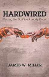 Hardwired: Finding the God You Already Know