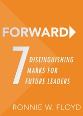 Forward: 7 Distinguishing Marks for Future Leaders - eBook