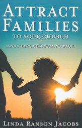 Attract Families to Your Church and Keep Them Coming Back