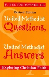 United Methodist Questions, United Methodist Answers, Revised Edition: Exploring Christian Faith / Revised - eBook