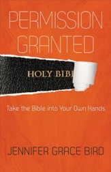 Permission Granted-Take the Bible into Your Own Hands - eBook