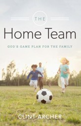 The Home Team: God's Game Plan for the Family - eBook