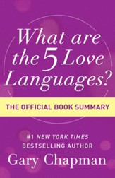 What Are the 5 Love Languages?: The Official Book Summary / Digital original - eBook