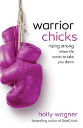 Warrior Chicks: Rising Strong When Life Wants to Take You Down - eBook