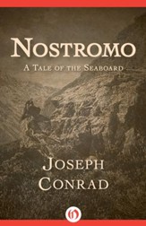 Nostromo: A Tale of the Seaboard -  eBook