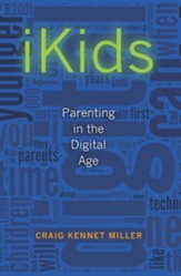 iKids: Parenting in the Digital Age