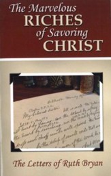 The Marvelous Riches of Savoring Christ