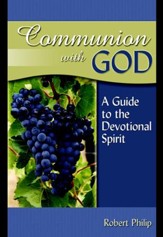 Communion with God: A Guide to the Devotional Spirit