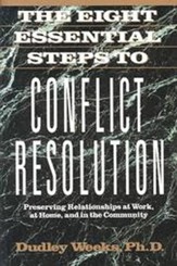 The Eight Essential Steps to Conflict Resolution (Tarcher/Perigee)