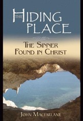 The Hiding Place: The Sinner Found in Christ