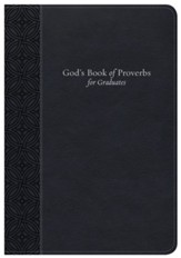 God's Book of Proverbs for Graduates: Biblical Wisdom Arranged by Topic